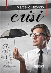 Crisi - Marcello Ritondo - ebook