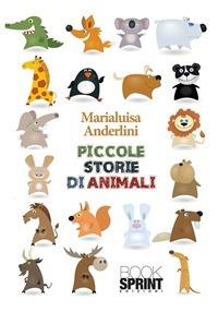Piccole storie di animali - Marialuisa Anderlini - ebook
