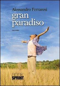 Gran Paradiso - Alessandro Ferraresi - copertina