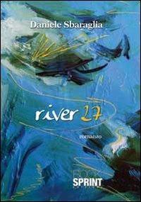 River 27 - Daniele Sbaraglia - copertina