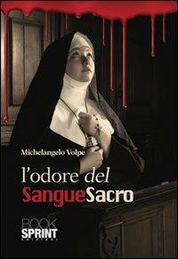 L' odore del sangue sacro - Michelangelo Volpe - copertina