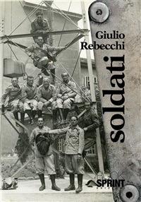 Soldati - Giulio Rebecchi - ebook
