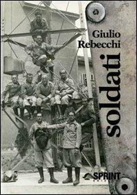 Soldati - Giulio Rebecchi - copertina