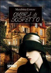 Ombra di sospetto - Marabina Cortese - copertina