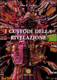 I custodi della rivelazione - Gene R. Seesign - copertina