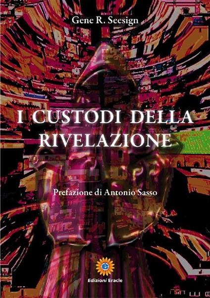 I custodi della rivelazione - Gene R. Seesign - ebook