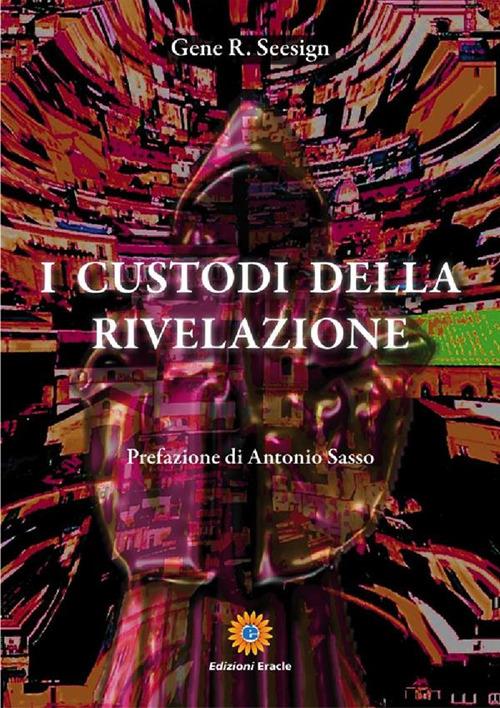 I custodi della rivelazione - Gene R. Seesign - ebook