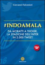 #Indoamala. Da Moratti a Thohir, la stagione dell'Inter in 2000 Tweet