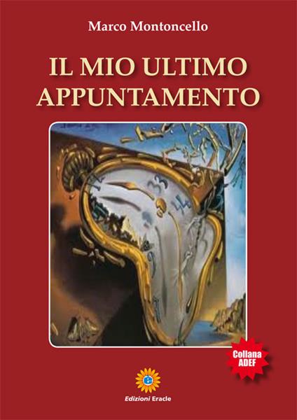 Il mio ultimo appuntamento - Marco Montoncello - copertina