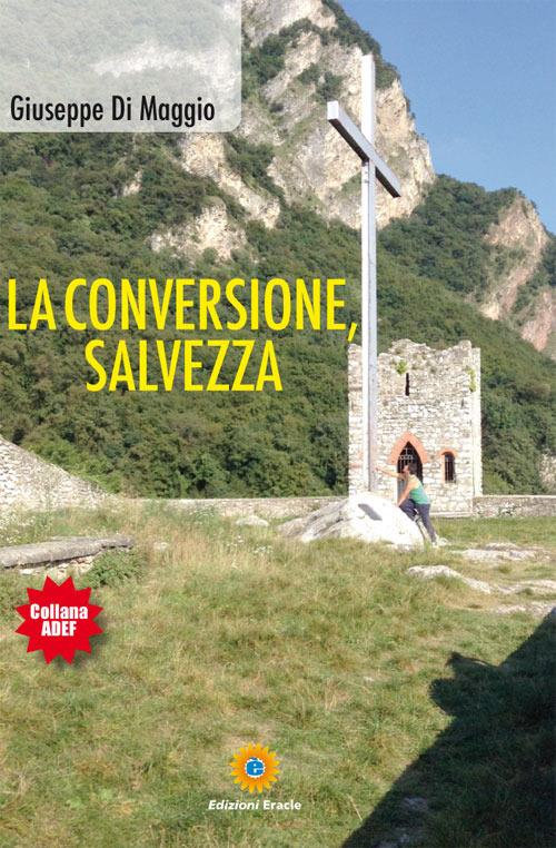 La conversione, salvezza - Giuseppe Di Maggio - copertina