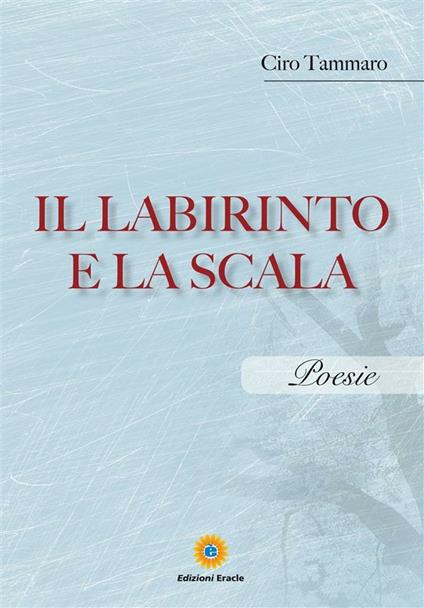 Il labirinto e la scala - Ciro Tammaro - ebook