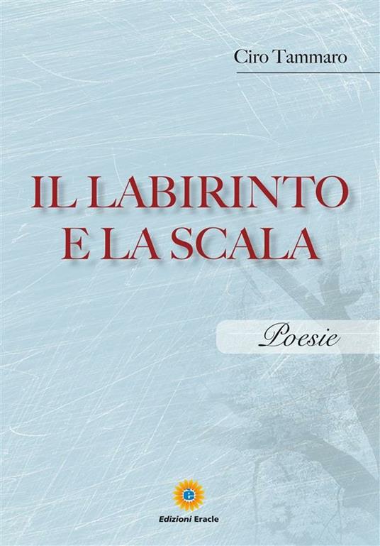 Il labirinto e la scala - Ciro Tammaro - ebook