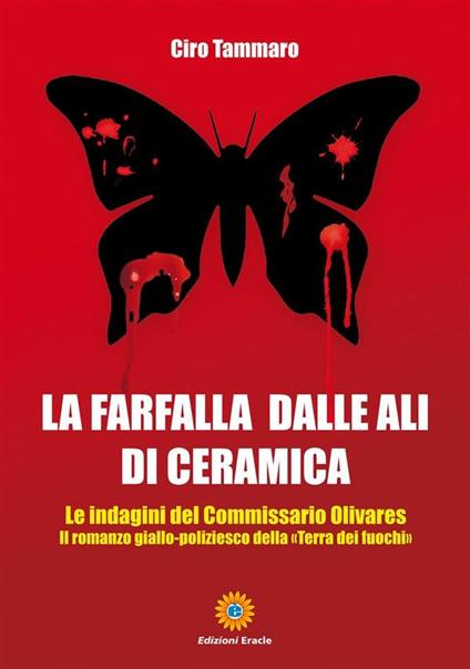 La farfalla dalle ali di ceramica - Ciro Tammaro - ebook