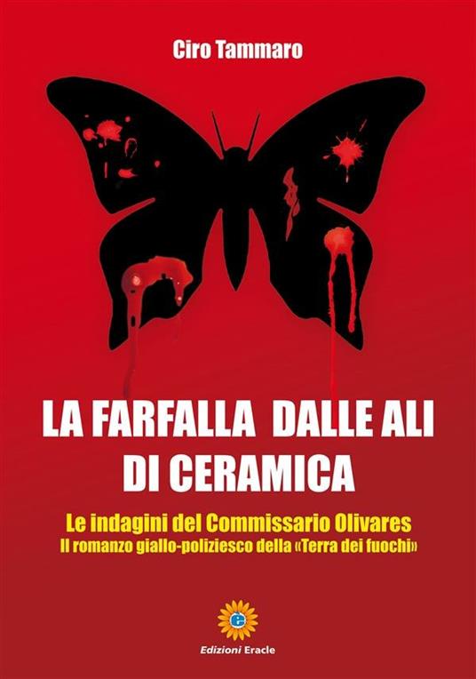 La farfalla dalle ali di ceramica - Ciro Tammaro - ebook
