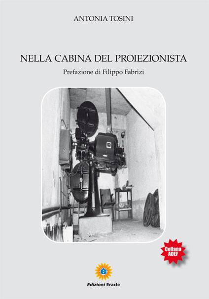 Nella cabina del proiezionista - Antonia Tosini - copertina