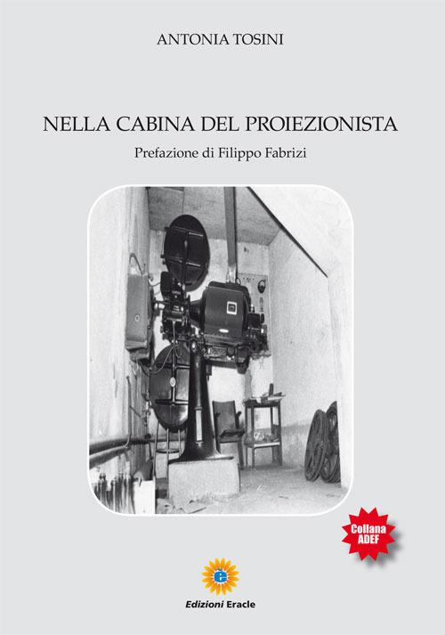 Nella cabina del proiezionista - Antonia Tosini - copertina