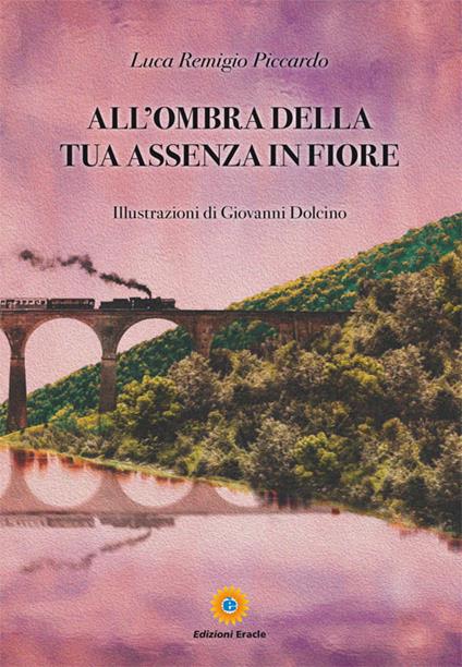 All'ombra della tua assenza in fiore - Luca Remigio Piccardo - copertina