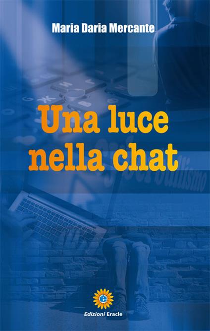 Una luce nella chat - Maria Daria Mercante - copertina