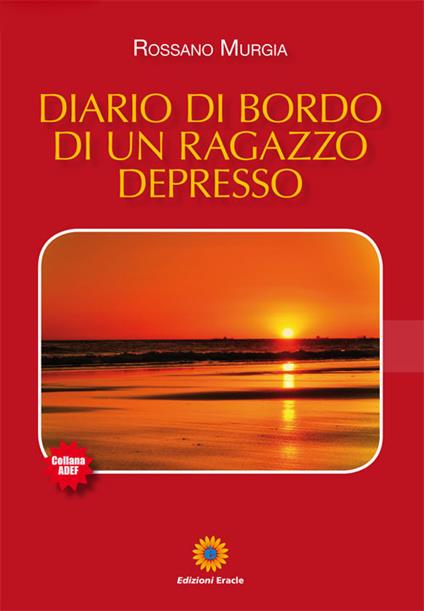 Diario di bordo di un ragazzo depresso - Rossano Murgia - copertina