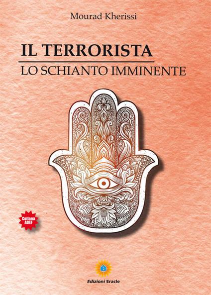 Il terrorista. Lo schianto imminente - Kherissi Mourad - copertina