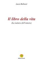 Il libro della vita. La natura dell'amore