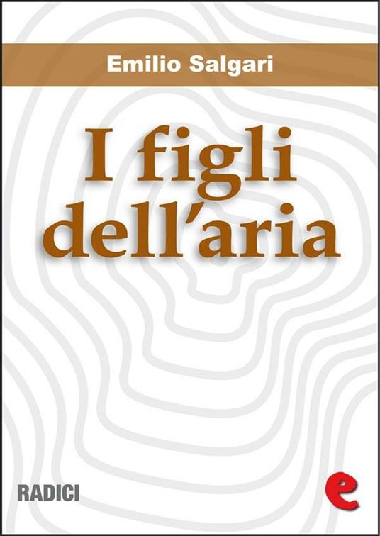 I figli dell'aria - Emilio Salgari - ebook