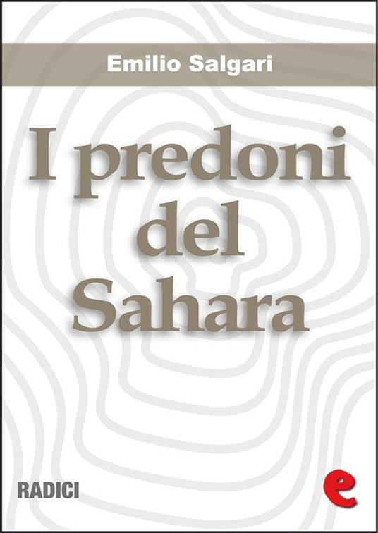 I predoni del Sahara - Emilio Salgari - ebook