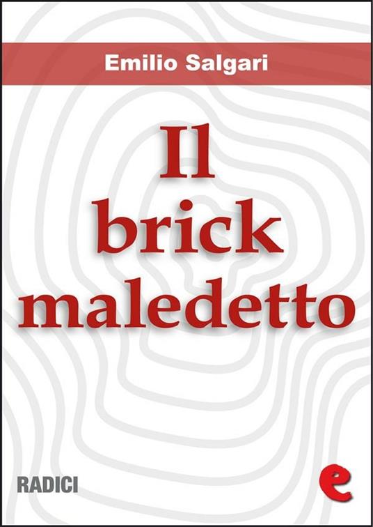 Il brick maledetto - Emilio Salgari - ebook