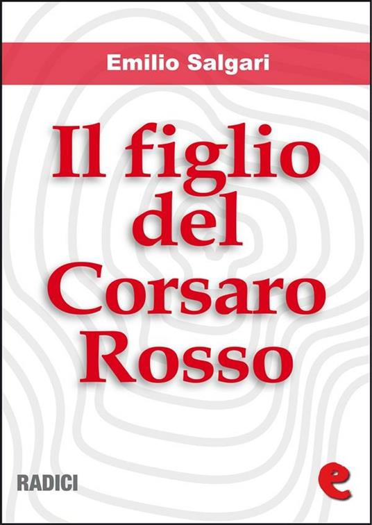 Il figlio del Corsaro Rosso - Emilio Salgari - ebook