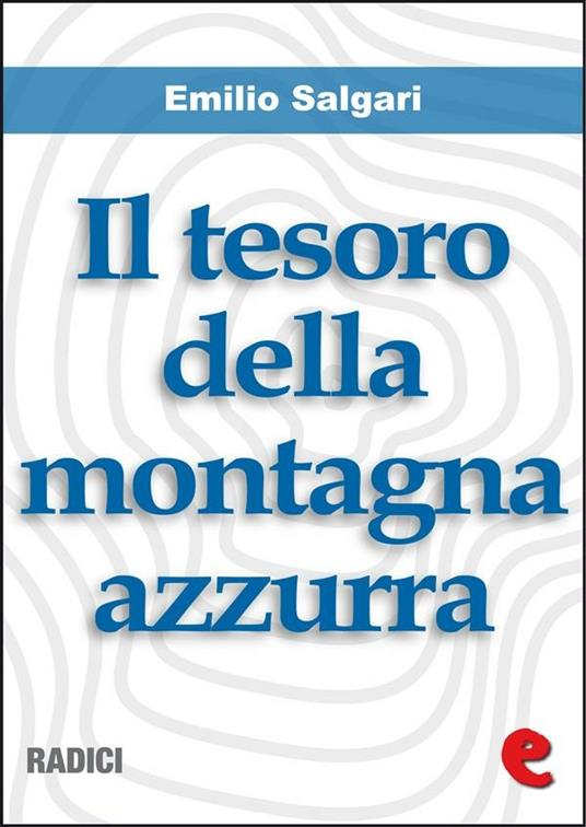 Il tesoro della montagna azzurra - Emilio Salgari - ebook