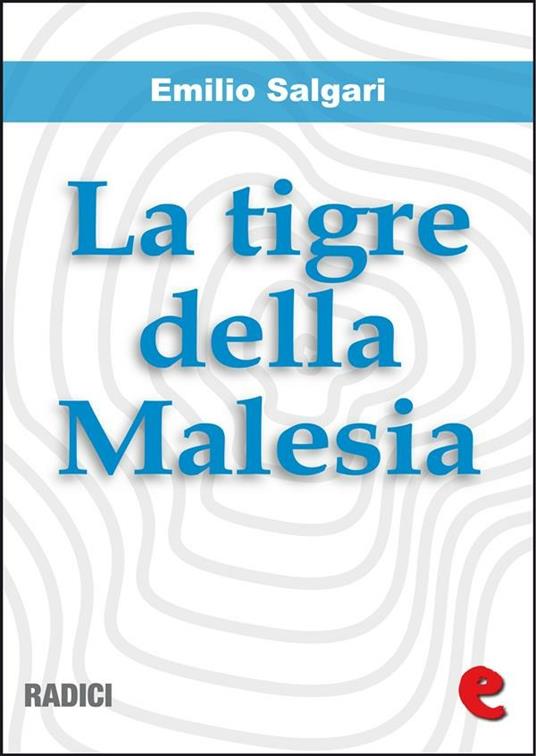 La tigre della Malesia - Emilio Salgari - ebook