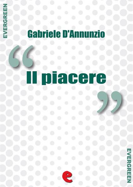 Il piacere - Gabriele D'Annunzio - ebook