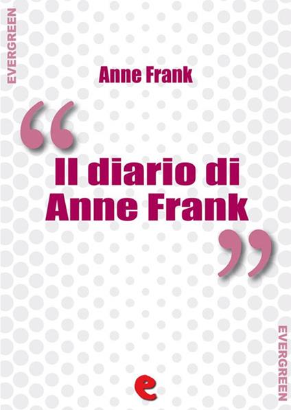 Il diario di Anna Frank - Anne Frank - ebook