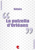 La Pulzella d'Orléans. Ediz. italiana e francese