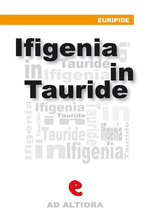 Ifigenia in Tauride. Ediz. multilingue - Euripide,Ettore Romagnoli - ebook