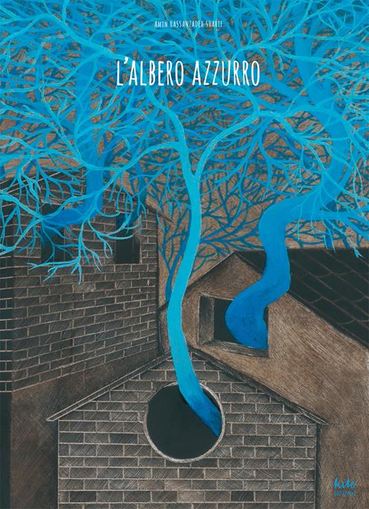 L'albero azzurro. Ediz. illustrata - Amin Hassanzadeh Sharif - copertina