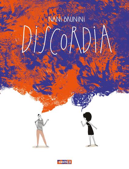 Discordia. Ediz. a colori - Nani Brunini - copertina