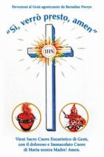 «Sì, verrò presto, amen». Vieni Sacro Cuore Eucaristico di Gesù, con il doloroso e Immacolato Cuore di Maria nostra Madre! Amen.