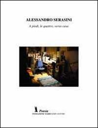 A piedi, le quattro, verso casa - Alessandro Serasini - copertina