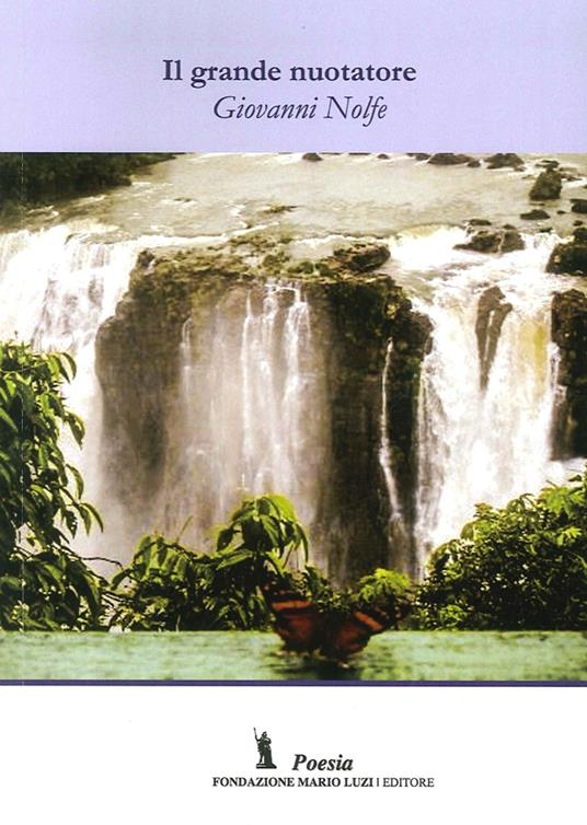 Il grande nuotatore (e altre poesie) - Giovanni Nolfe - copertina
