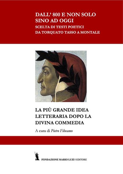 La più grande idea letteraria dopo la Divina Commedia - Pietro Filocamo - copertina