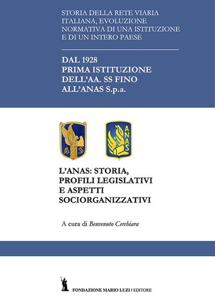 L' Anas. Storia, profili legislativi e aspetti socio-organizzativi - Benvenuto Cerchiara - copertina