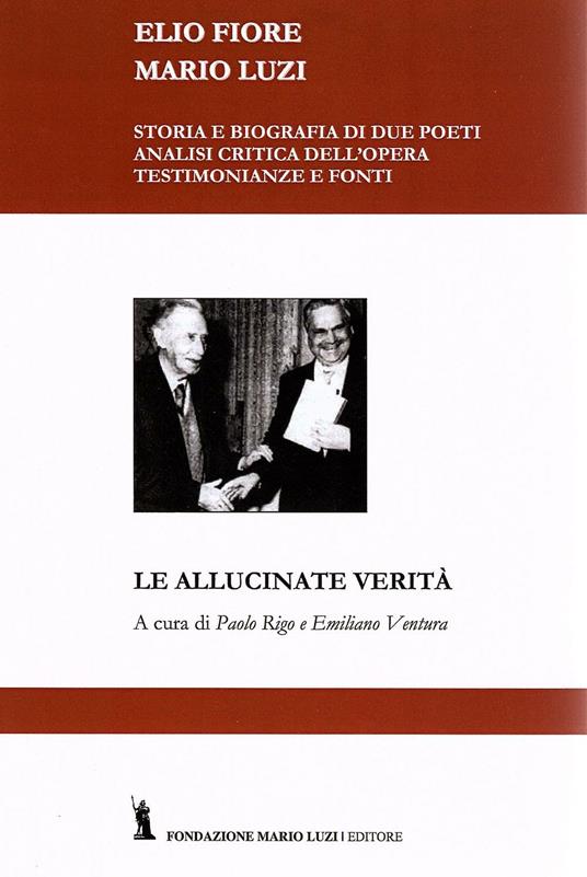 Mario Luzi e Elio Fiore. Le allucinate verità - copertina