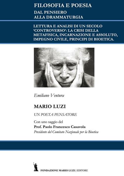 Mario Luzi: un poeta pensatore. Con un saggio del prof. Francesco Casavola - Emiliano Ventura - copertina