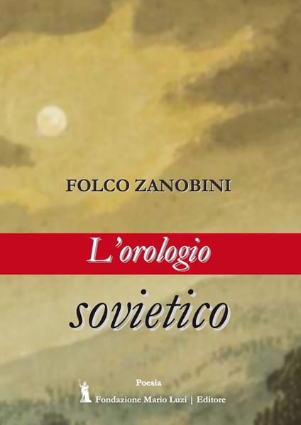 L' orologio sovietico - Zanobini Folco - copertina