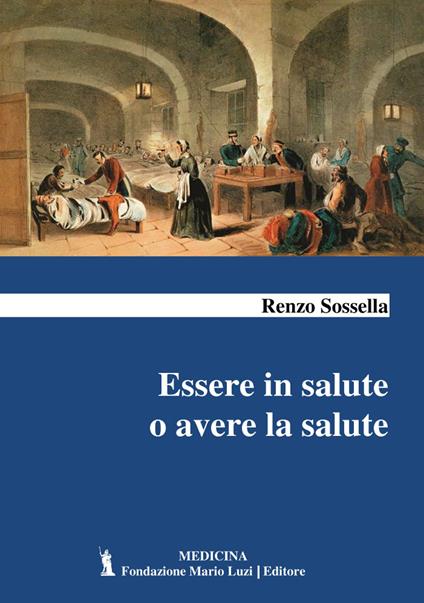 Essere in salute o avere la salute - Renzo Sossella - copertina