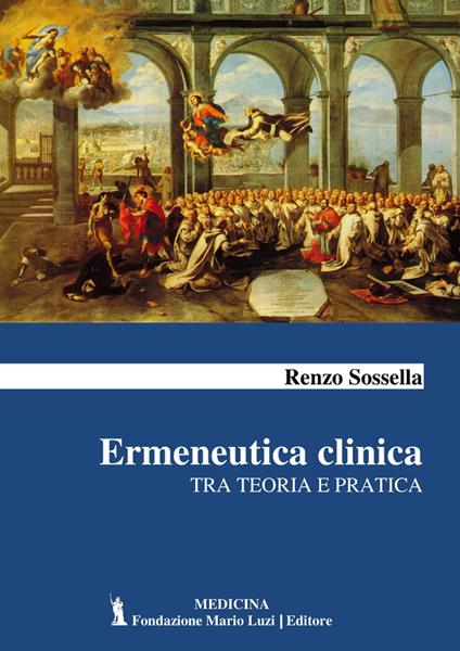 Ermeneutica clinica. Tra teoria e pratica - Renzo Sossella - copertina