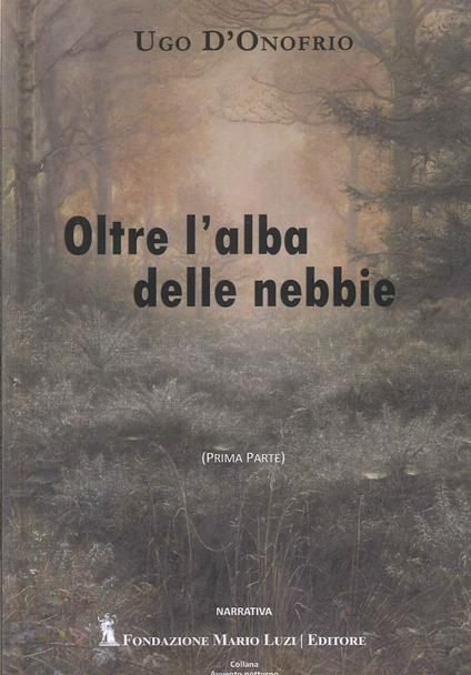 Oltre l'alba delle nebbie - Ugo D'Onofrio - copertina