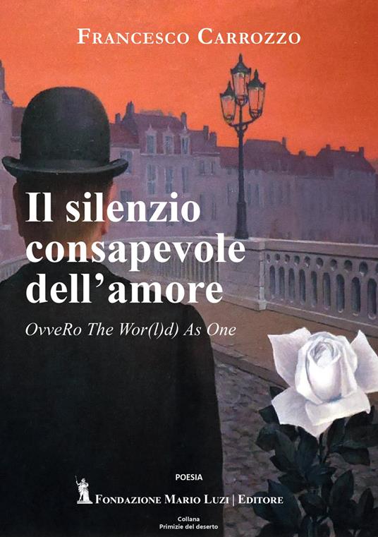 Il silenzio consapevole dell'amore. OvveRo The Wpr(l)d As One - Francesco Carrozzo - copertina
