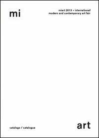 Miart 2013. Catalogo. Ediz. multilingue - copertina